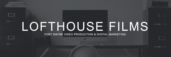 LofthouseFilms Profile Banner
