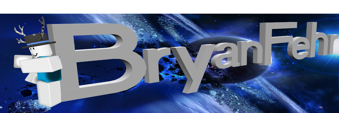 BryanFehrRBLX's profile banner image