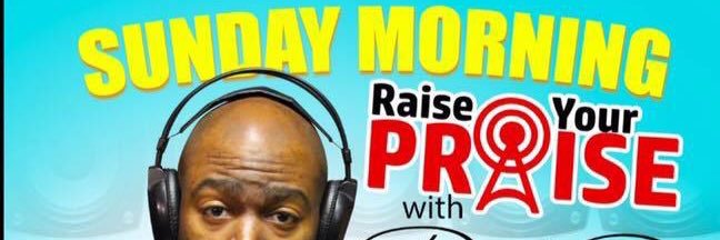 RAISE YOUR PRAISE banner