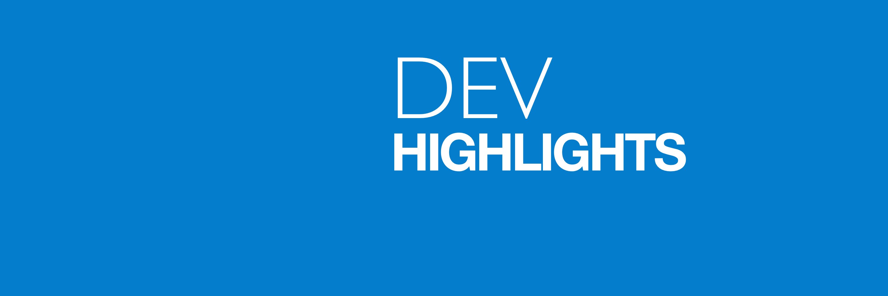 Developer Highlights banner