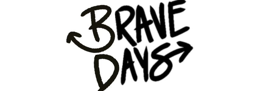 Brave Days banner