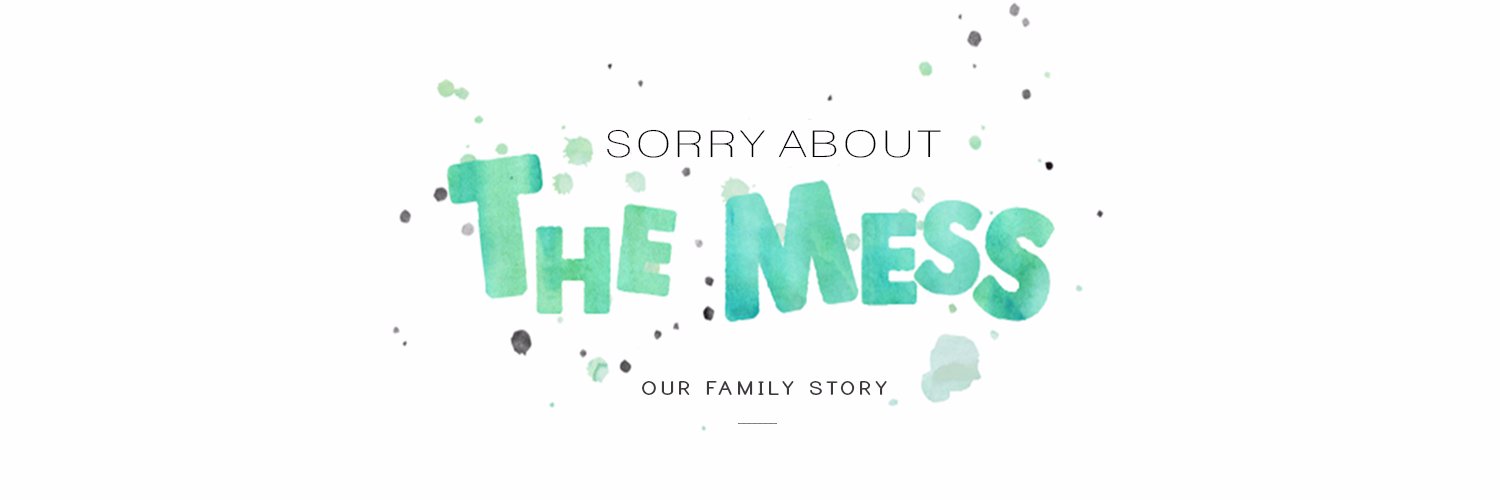 Sorry About The Mess banner