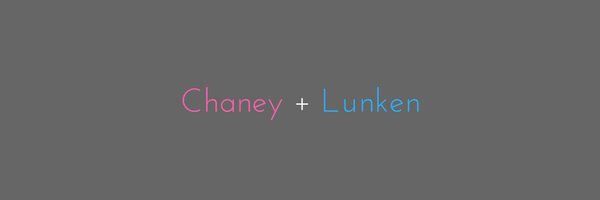 ChaneyAndLunken Profile Banner