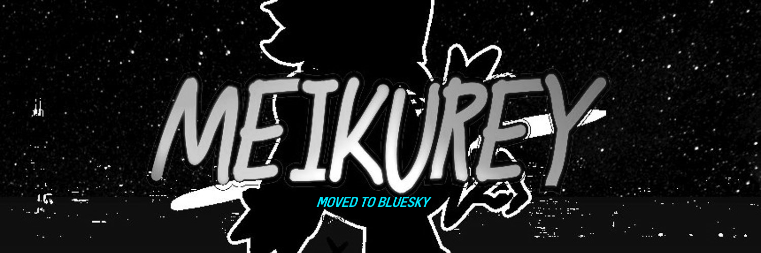 Meikurey (Moved to Bluesky) banner