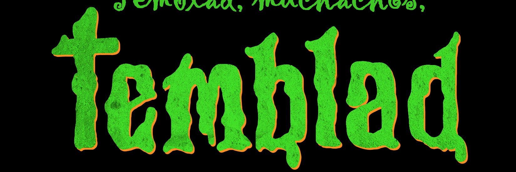 Temblad, Muchachos banner