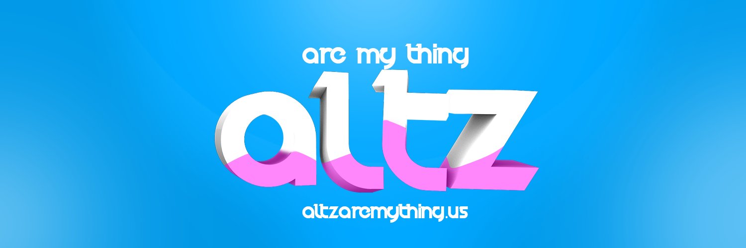 🤠AltzAreMyThing banner