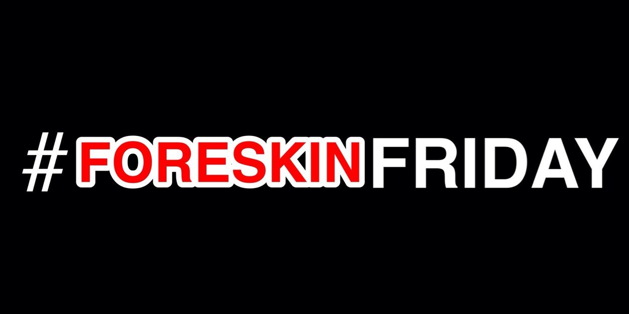 #foreskinfriday banner