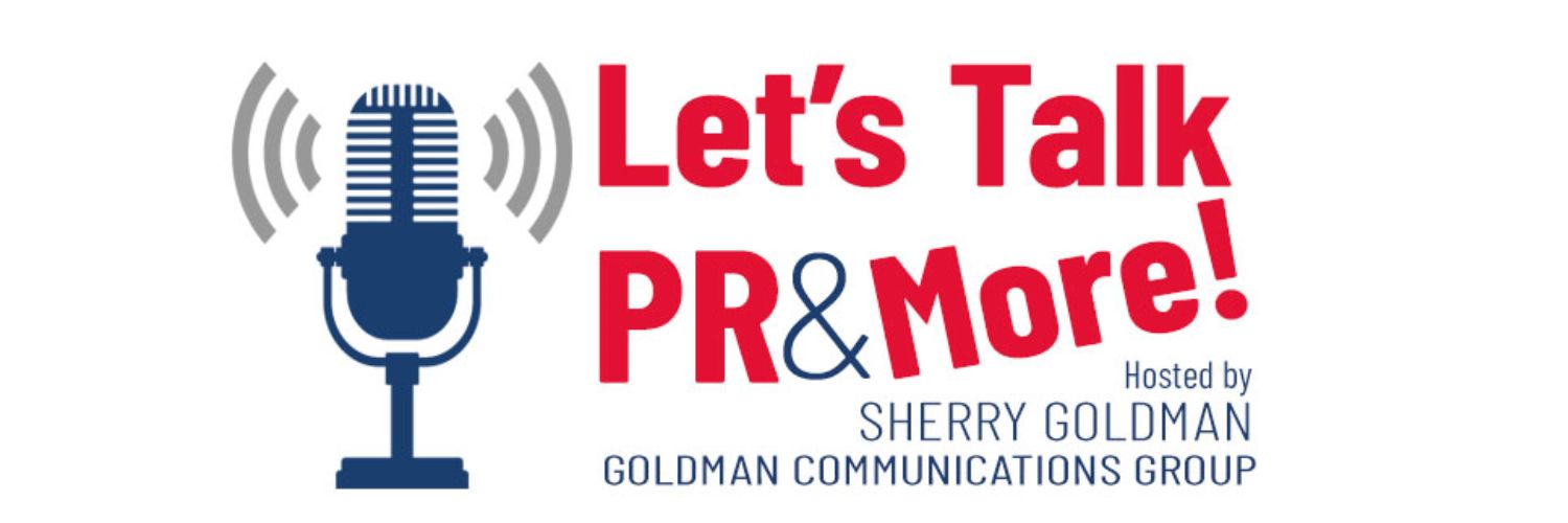 Sherry Goldman-Let's Talk PR & More! banner