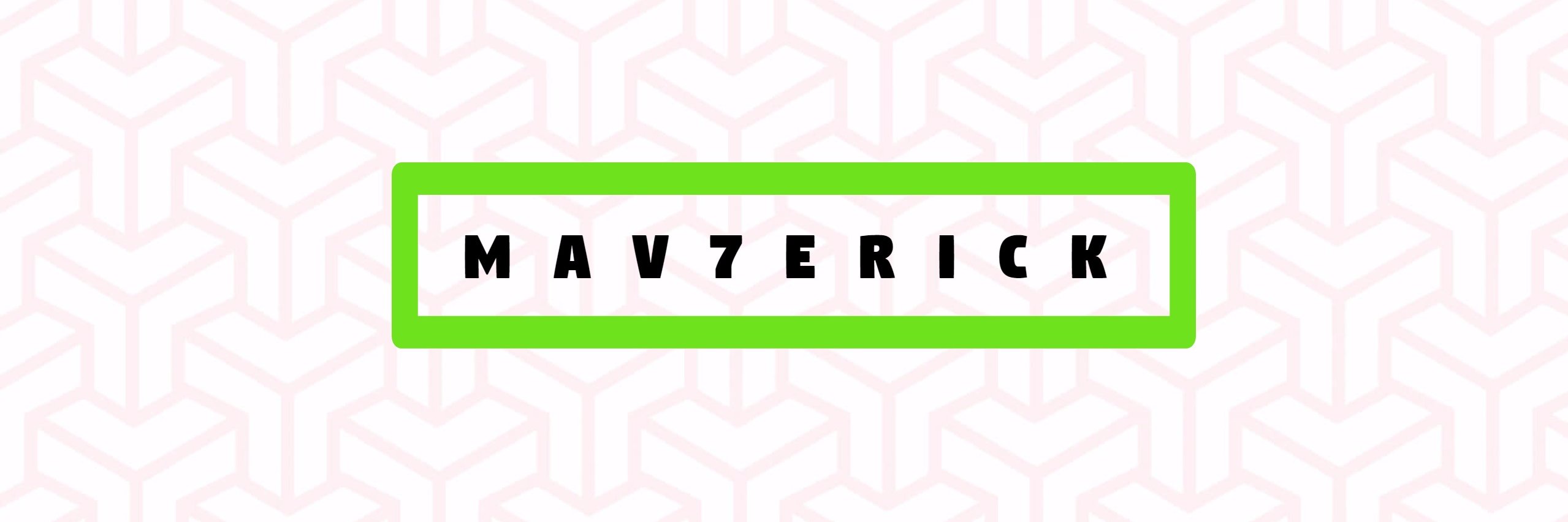 MAV7ERICK banner
