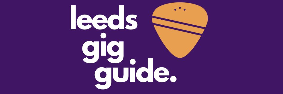 Leeds Gig Guide banner