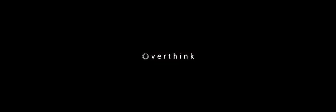 Overthinking.!'s banner