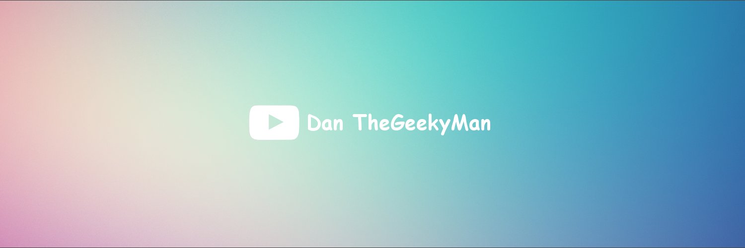 DanTheGeekyMan's profile banner image