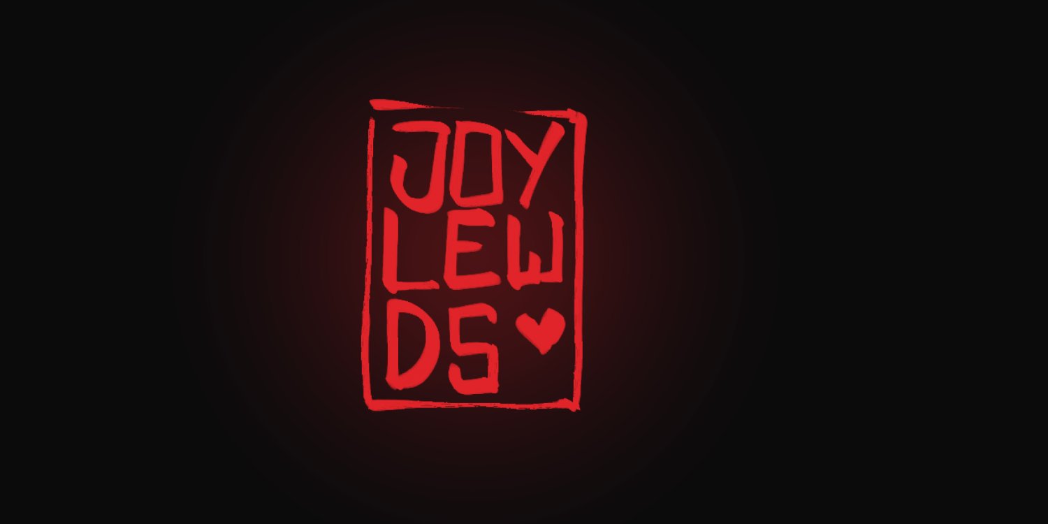 Lewds, Joy DMs Closed!'s banner