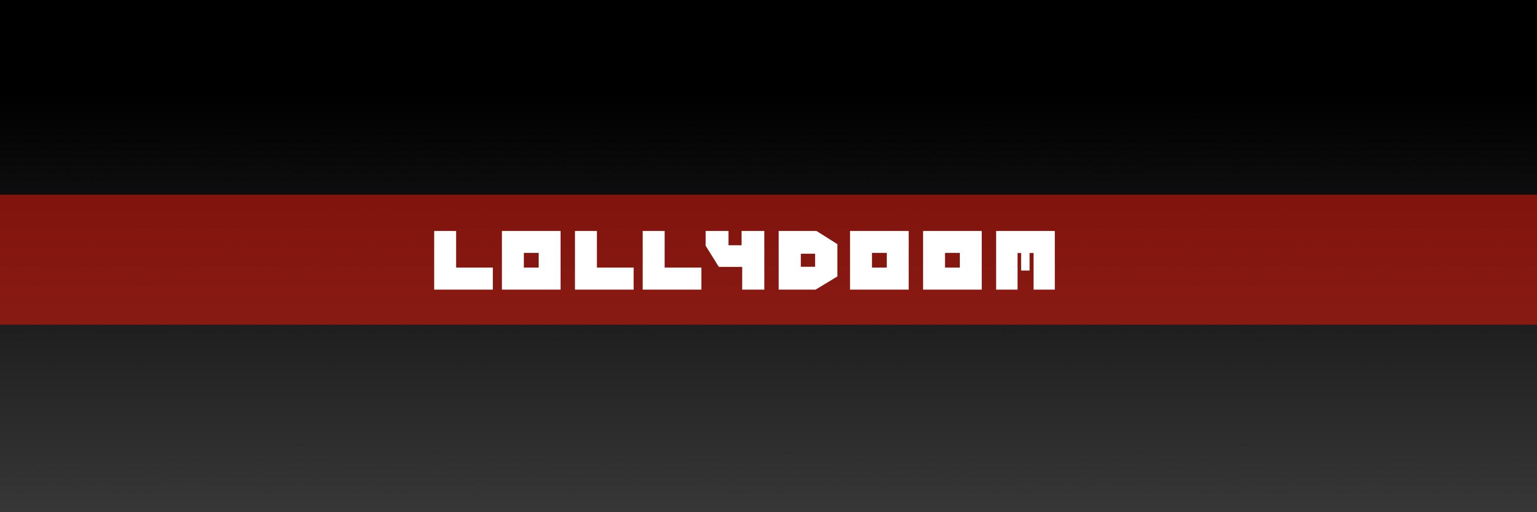 lollydoom | COMMS OPEN banner