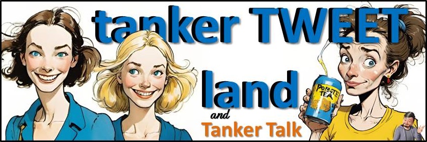the tanker ... tweeting all across the land banner