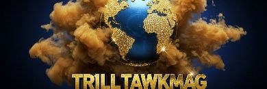 TrillTawkMagWorldwide🌐™'s banner