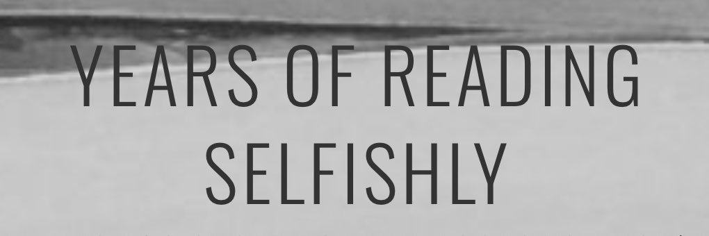 Years Of Reading Selfishly banner