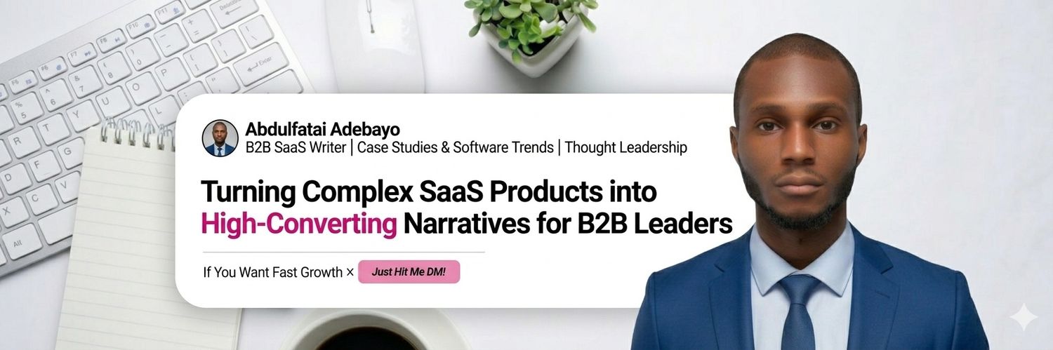 Abdulfatai A. | B2B Tech & SaaS Content Writer. banner