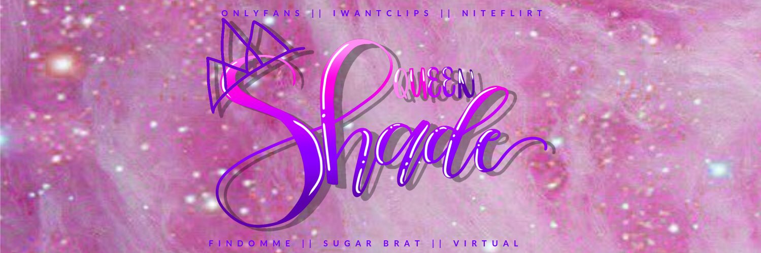 💕🎀 Queen Shade 🎀💕 banner