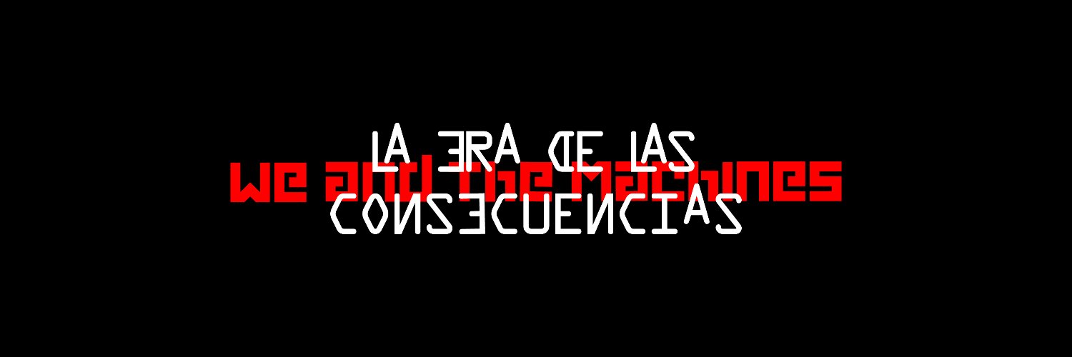 We And The Machines / Nosotros y las Máquinas banner