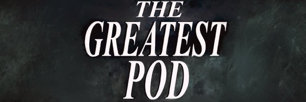 The Greatest Pod Profile Banner