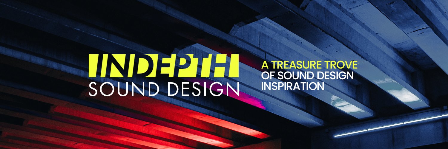 INDEPTH Sound Design 🔊👂 banner