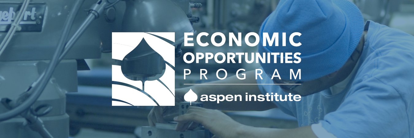 The Aspen Institute Economic Opportunities Program's banner