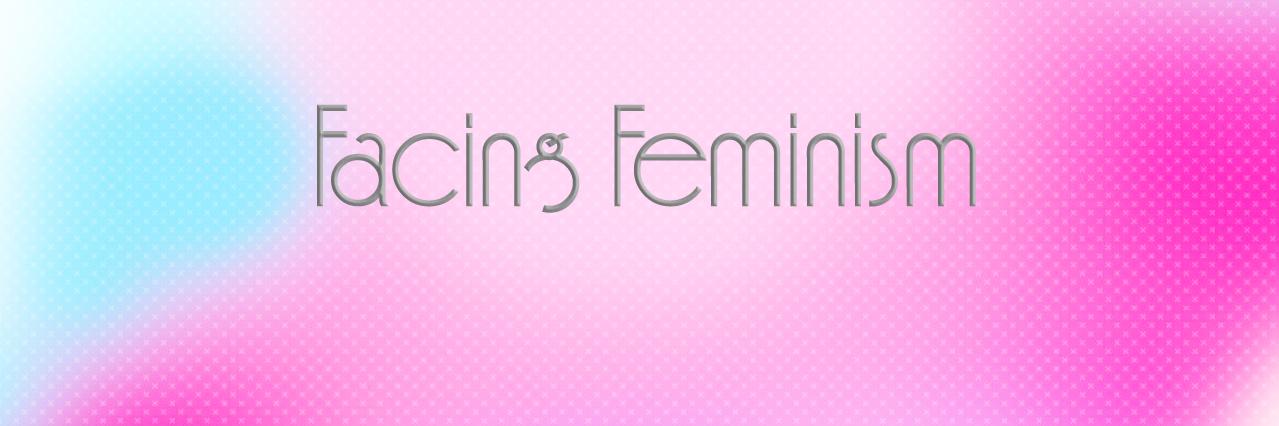 FacingFeminism's profile banner image