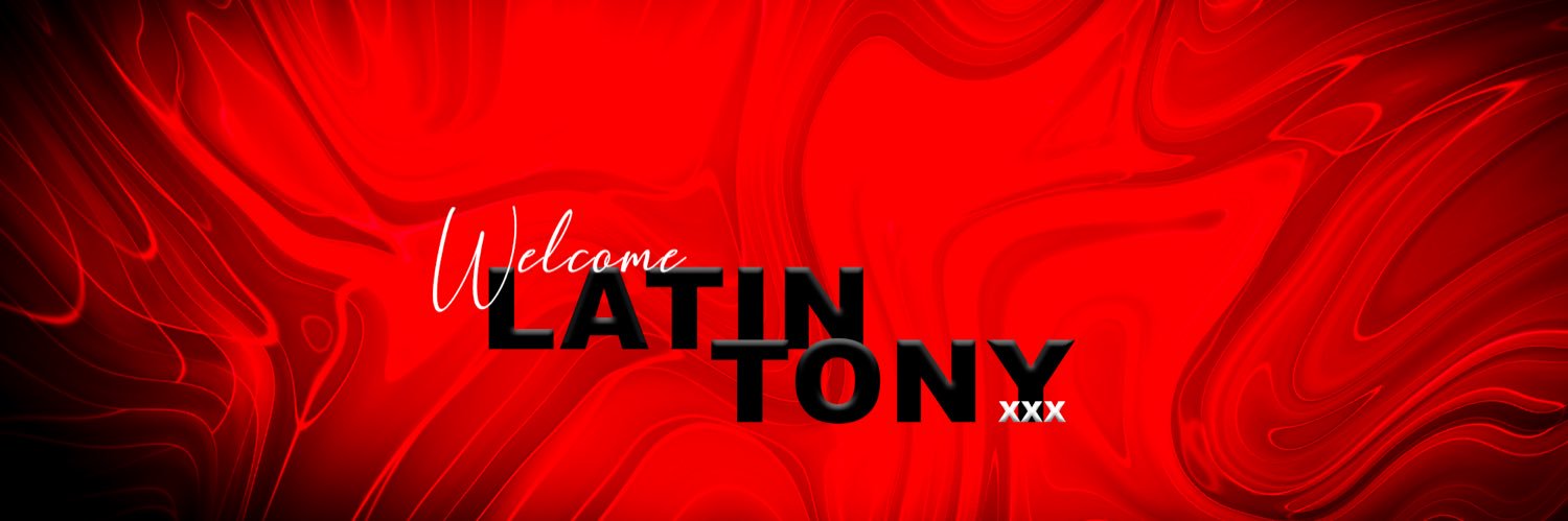 LatinTonyXXX's profile banner image
