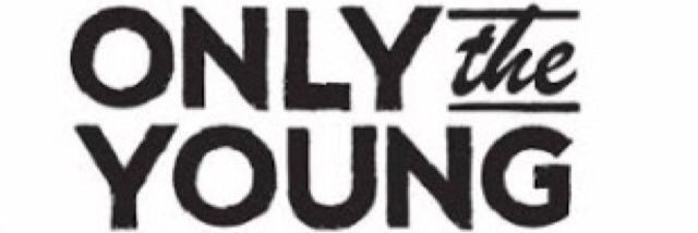 Only The Young banner
