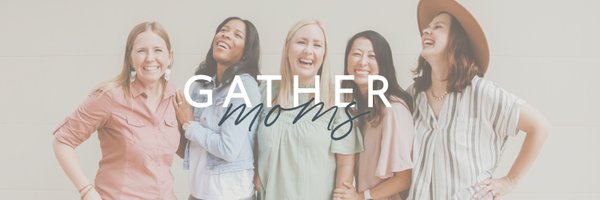 gathermoms Profile Banner