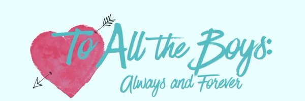 To All The Boys I’ve Loved Before Profile Banner