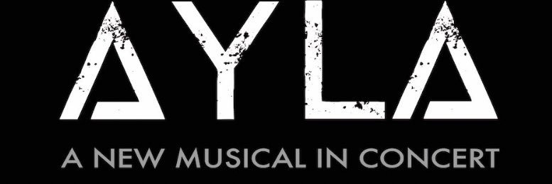 Ayla, a New Musical banner