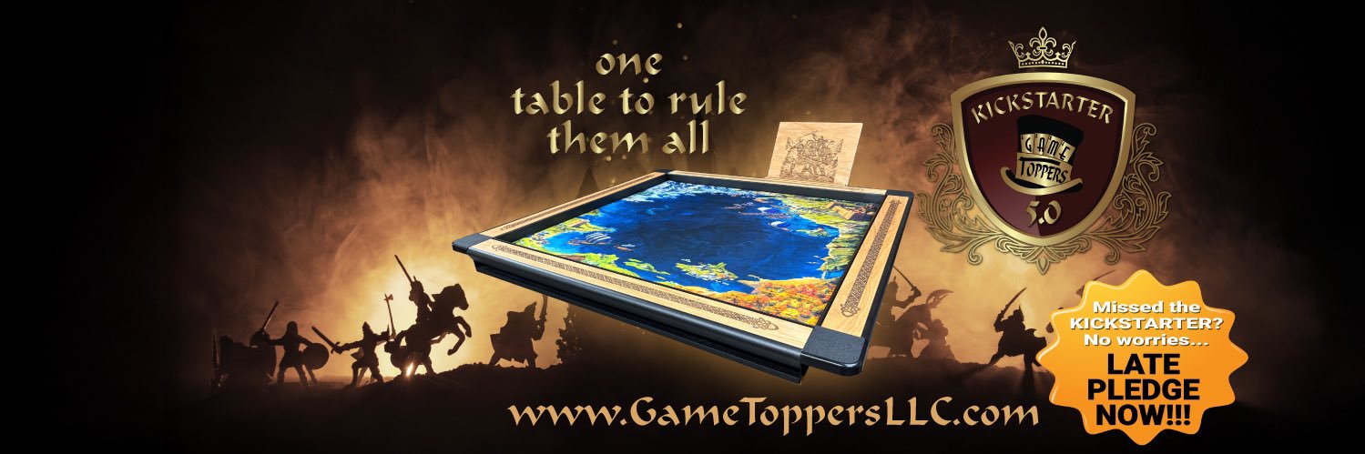 Game Toppers - Late pledge now and save!'s banner