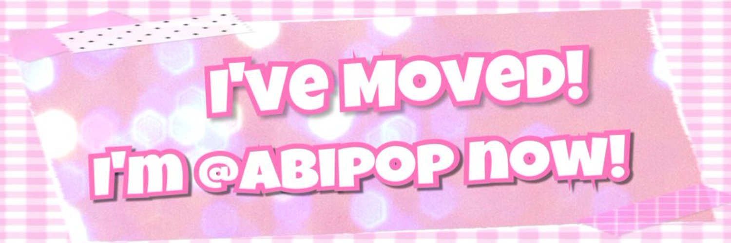 I'M @ABIPOP NOW ♡ Profile Banner