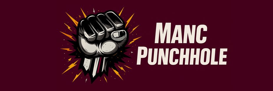 MancPunchHole ↕️🤜🏻 banner