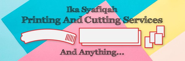 ika syafiqah ❤️ printing + cutting services Only Profile Banner