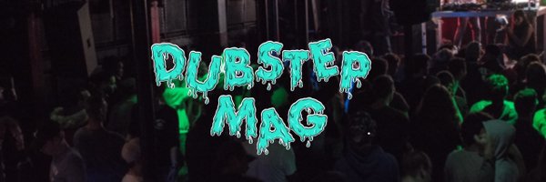 Dubstep_Mag Profile Banner