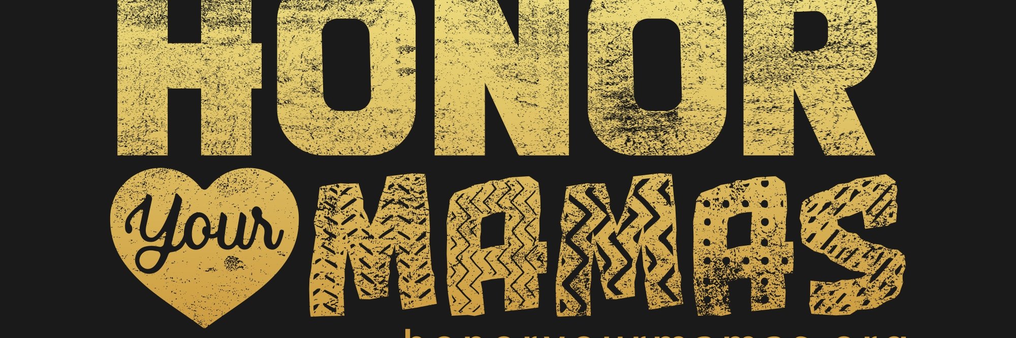 honoryourmamas's profile banner image