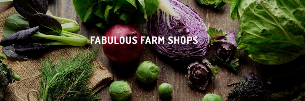 Fabulous Farm Shops banner