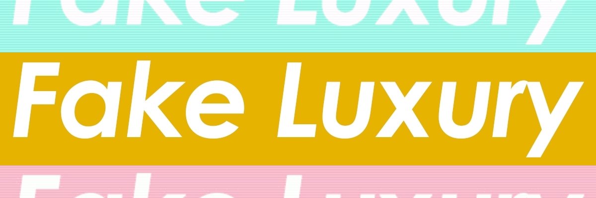 Fake Luxury banner