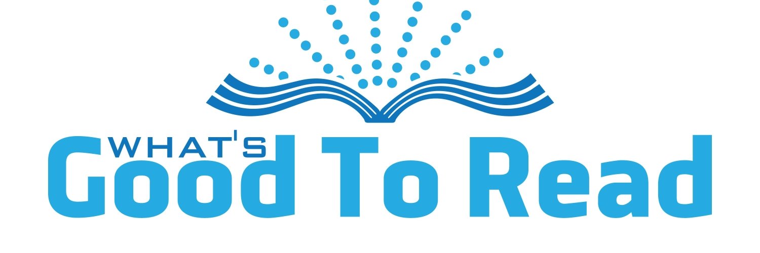 What's Good To Read banner