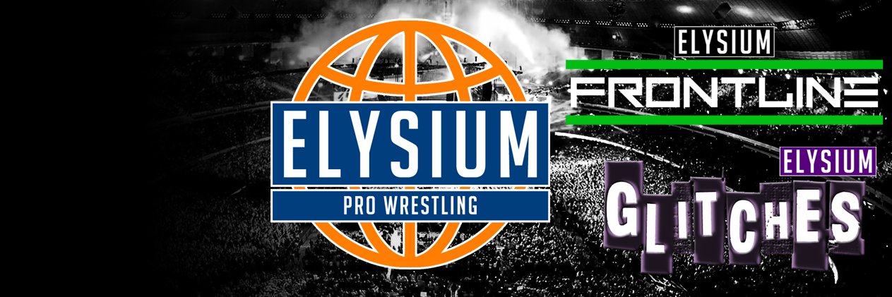 ELYSIUM PRO WRESTLING | ᴛʜᴇ ʟᴀsᴛ ᴋɪɴɢᴅᴏᴍ banner