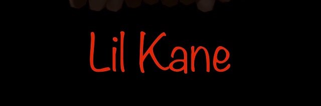 Lil Kane Says banner