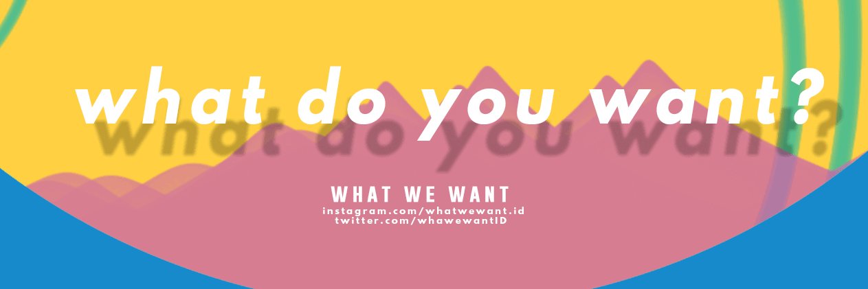 WHAT WE WANT ID JOURNAL CLUB JKT | NEW PAPER PACK banner