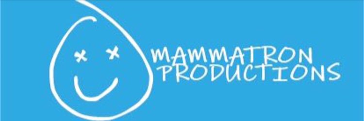 MammatronProductions banner