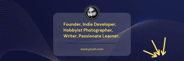 PiushKS Profile Banner