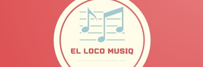 El loco musiq banner