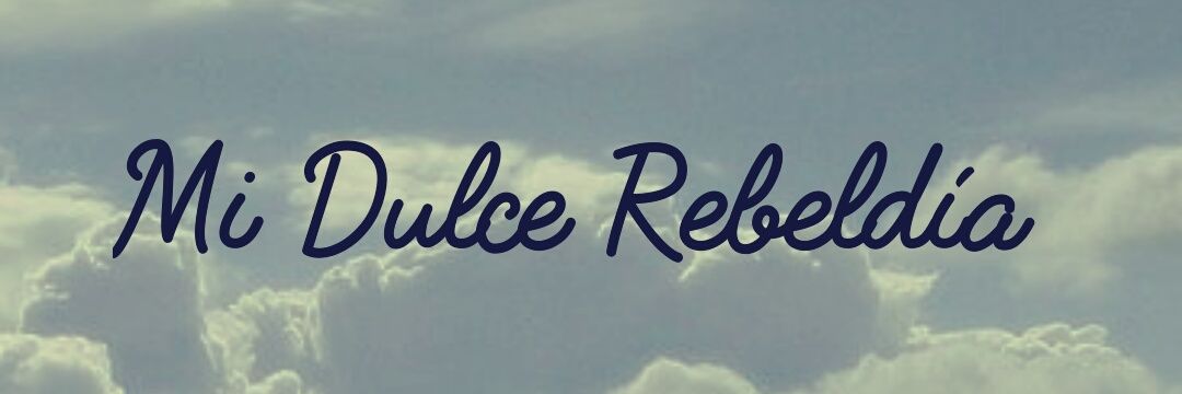 Mi Dulce Rebeldía 🌪️ banner