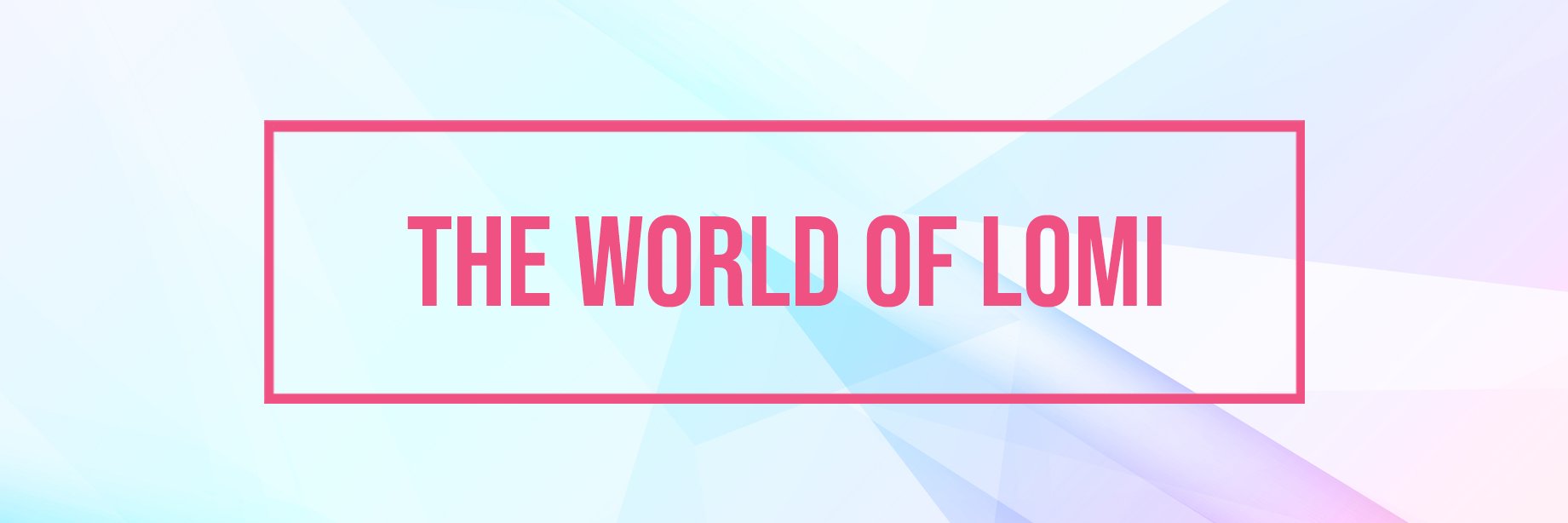 lomi ✨ banner